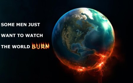 Watch the world burn