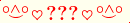 \scriptstyle\rule[2.25ex]{0.01pt}{0.01pt}\,\boldsymbol{\overset{\scriptstyle\circ\wedge\circ}{\smile}\,\heartsuit\,{\displaystyle\text{\bfseries???}}\,\heartsuit\,\overset{\scriptstyle\circ\wedge\circ}{\smile}}\ \rule[-0.25ex]{0.01pt}{0.01pt}