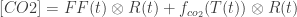 [CO2] = FF(t) \otimes R(t) + f_{co_2}(T(t)) \otimes R(t) 