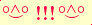 \scriptstyle\rule[2.25ex]{0.01pt}{0.01pt}\,\boldsymbol{\overset{\scriptstyle\circ\wedge\circ}{\smile}\ {\displaystyle\text{\bfseries!!!}}\,\overset{\scriptstyle\circ\wedge\circ}{\smile}}\ \rule[-0.5ex]{0.01pt}{0.01pt}