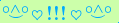 \scriptstyle\rule[2.25ex]{0.01pt}{0.01pt}\,\boldsymbol{\overset{\scriptstyle\circ\wedge\circ}{\smile}\,\heartsuit\,{\displaystyle\text{\bfseries!!!}}\,\heartsuit\,\overset{\scriptstyle\circ\wedge\circ}{\smile}}\ \rule[-0.25ex]{0.01pt}{0.01pt}