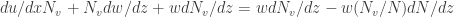 du/dx N_v + N_v dw/dz + w dN_v/dz =  wdN_v/dz -w (N_v/N)dN/dz
