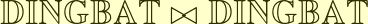 \mathbb{DINGBAT}\bowtie\mathbb{DINGBAT}
