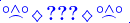 \scriptstyle\rule[2.25ex]{0.01pt}{0.01pt}\,\boldsymbol{\overset{\scriptstyle\circ\wedge\circ}{\frown}\,\diamondsuit\,{\displaystyle\text{\bfseries???}}\,\diamondsuit\,\overset{\scriptstyle\circ\wedge\circ}{\frown}}\ \rule[-0.25ex]{0.01pt}{0.01pt}