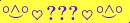 \scriptstyle\rule[2.25ex]{0.01pt}{0.01pt}\,\boldsymbol{\overset{\scriptstyle\circ\wedge\circ}{\smile}\,\heartsuit\,{\displaystyle\text{\bfseries???}}\,\heartsuit\,\overset{\scriptstyle\circ\wedge\circ}{\smile}}\ \rule[-0.25ex]{0.01pt}{0.01pt}