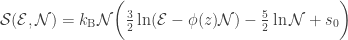 \mathcal{S}(\mathcal{E},\mathcal{N}) = k_{\text{B}} \mathcal{N} \bigg(\tfrac{3}{2}\ln (\mathcal{E}-\phi(z)\mathcal{N}) - \tfrac{5}{2} \ln \mathcal{N} + s_0 \bigg)