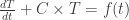 \frac{dT}{dt} + C \times T = f(t)