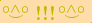 \scriptstyle\rule[2.25ex]{0.01pt}{0.01pt}\,\boldsymbol{\overset{\scriptstyle\circ\wedge\circ}{\smile}\ {\displaystyle\text{\bfseries!!!}}\,\overset{\scriptstyle\circ\wedge\circ}{\smile}}\ \rule[-0.25ex]{0.01pt}{0.01pt}