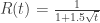R(t) = \frac{1} {1+1.5 \sqrt{t}}