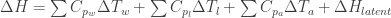 \Delta H = \sum C_{p_w} \Delta T_w + \sum C_{p_l} \Delta T_l + \sum C_{p_a} \Delta T_a + \Delta H_{latent} 