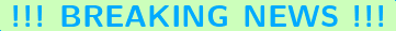 \rule[-0.25ex]{0.01pt}{0.01pt}\ \text{\sffamily\bfseries  !!! BREAKING NEWS !!!}\ \rule[2ex]{0.01pt}{0.01pt}